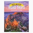 Great American Road Trips- National Parks by: Paperback; 192 pages / English