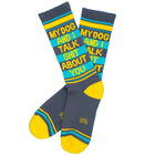 Gumball Poodle My Dog and I Talk Sh*t About You Gym Socks