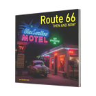 Book cover of 'Route 66 Then and Now' with neon signs and vintage car.