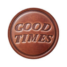 Round brown leather patch with 'GOOD TIMES' text on a white background