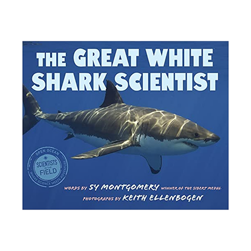 Great White Shark Scientist, The: Sy Montgomery