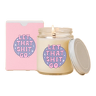 Toot Art - Let That Shit Go Candle Jar w/ Lid