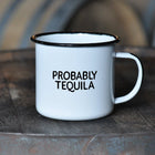 Swag Brewery Probably Tequila Enamel Mug on the table