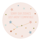 Talking Out of Turn Stickers - Zodiacs Don't Compare