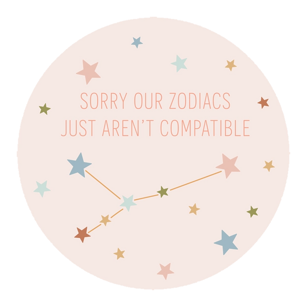 Talking Out of Turn Stickers - Zodiacs Don't Compare